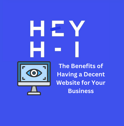 The Benefits of Having a Decent Website for Your Business